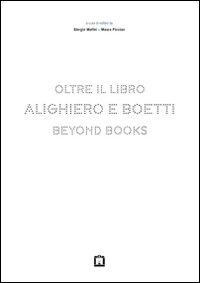 Alighiero e Boetti. Oltre il libro. Ediz. italiana e inglese