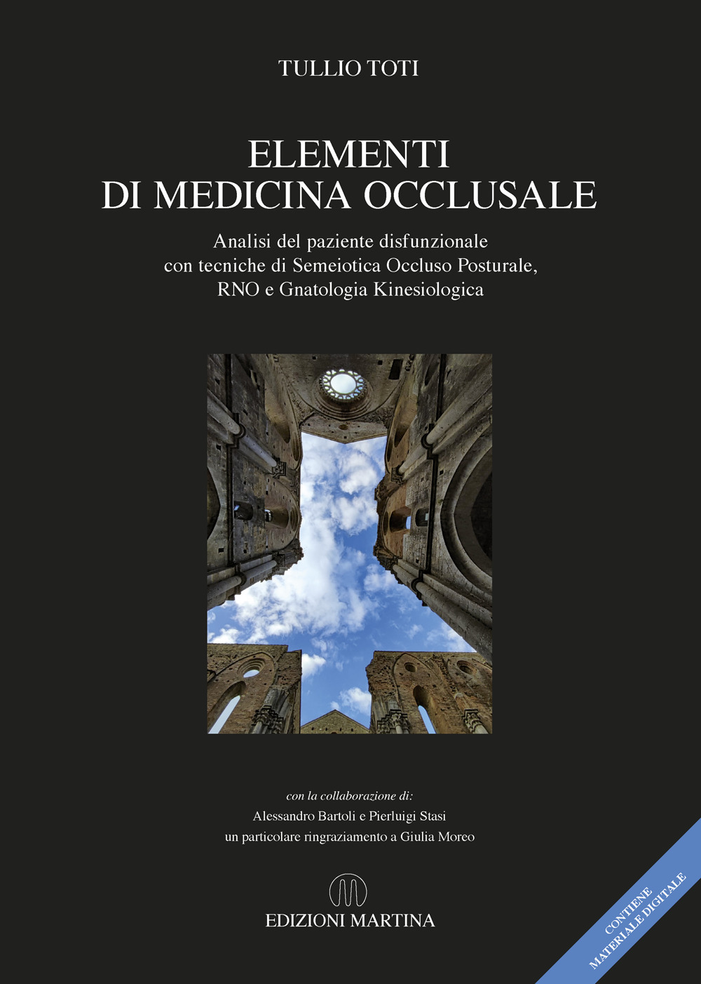 Elementi di medicina occlusale. Analisi del paziente disfunzionale con tecniche di Semeiotica Occluso Posturale, RNO e Gnatologia Kinesiologica. Con QR Code