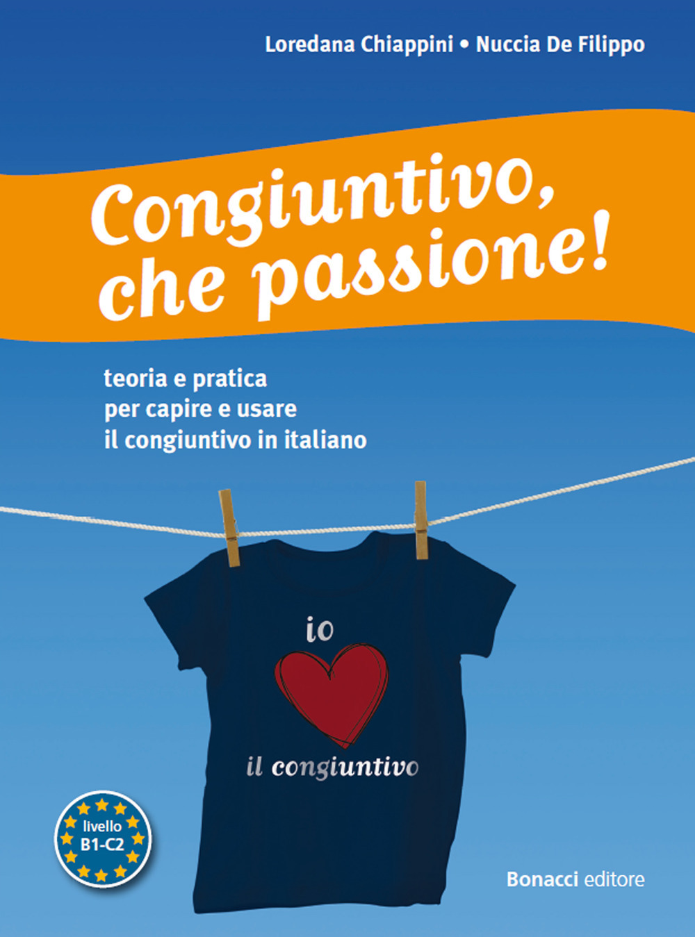 Congiuntivo, che passione! Teoria e pratica per capire e usare il congiuntivo in italiano