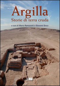 Argilla. Storie di terra cruda