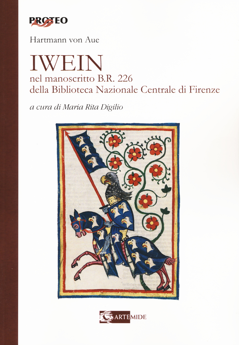 Iwein nel manoscritto b.r. 226 della Biblioteca Nazionale Centrale di Firenze. Testo tedesco a fronte