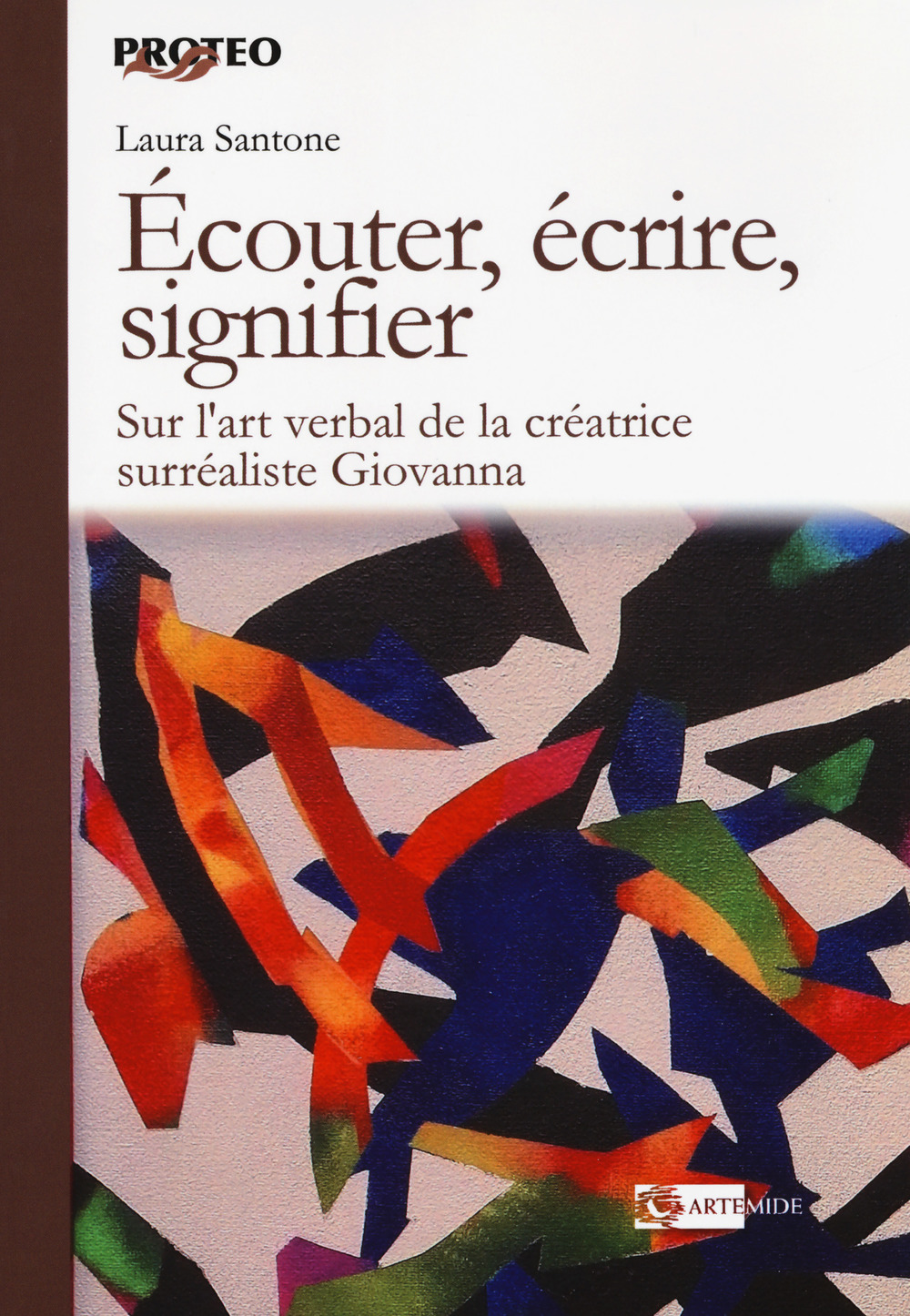 Écouter, écrire, signifier. Sur l'art verbal de la créatrice surréaliste Giovanna