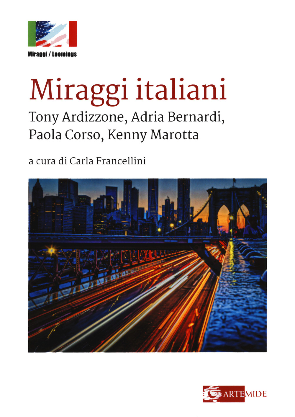 Miraggi italiani. Tony Ardizzone, Adria Bernardi, Paola Corso, Kenny Marotta