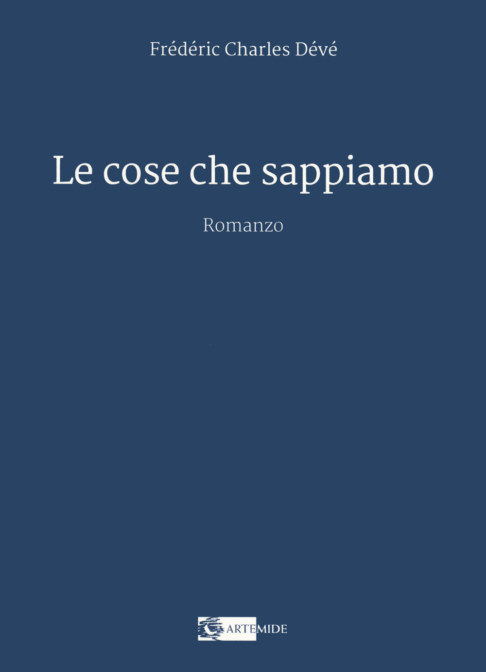 Le cose che sappiamo