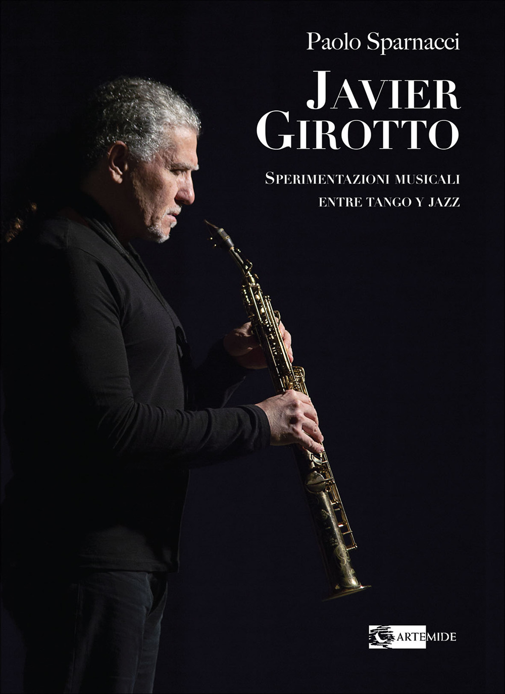 Javier Girotto. Sperimentazioni musicali entre tango y jazz