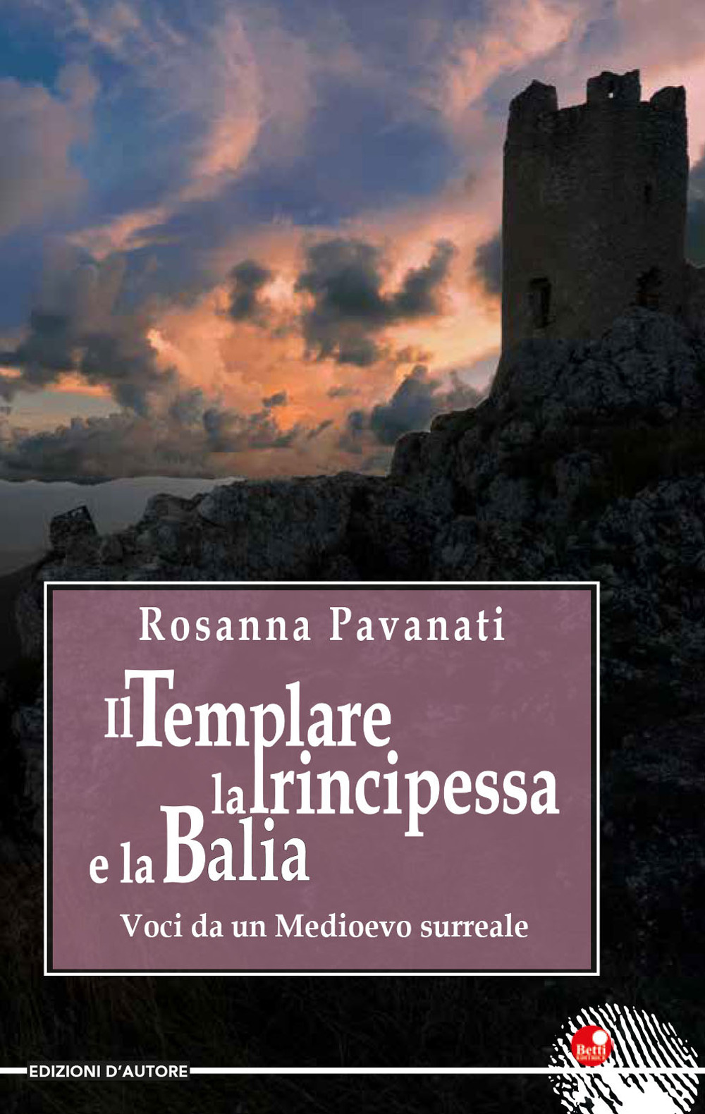 Il templare, la principessa e la balia. Voci da un medioevo surreale