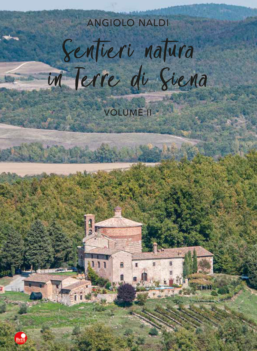 Sentieri natura in Terre di Siena. Vol. 2