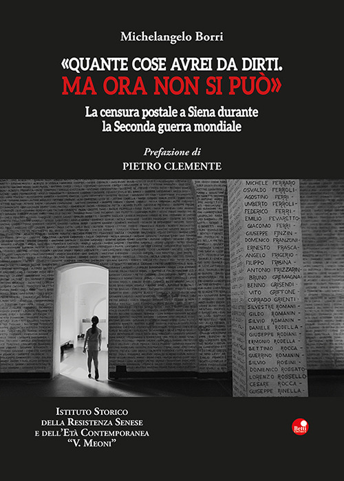 «Quante cose avrei da dirti. Ma ora non si può». La censura postale a Siena durante la Seconda guerra mondiale