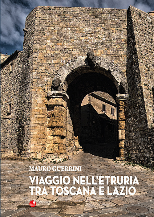 Viaggio nell'Etruria tra Toscana e Lazio