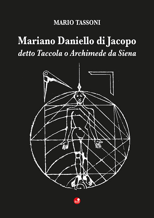 Mariano Daniello di Jacopo detto Taccola o Archimede da Siena