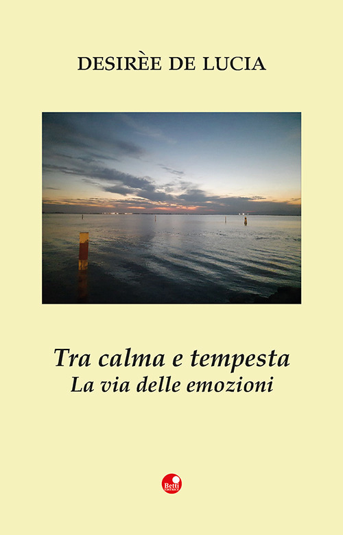 Tra calma e tempesta. La via delle emozioni