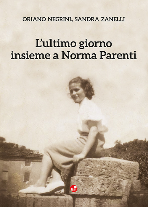 L'ultimo giorno insieme a Norma Parenti