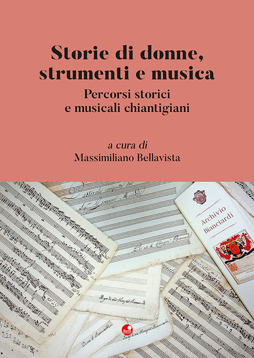 Storie di donne, strumenti e musica. Percorsi storici e musicali chiantigiani