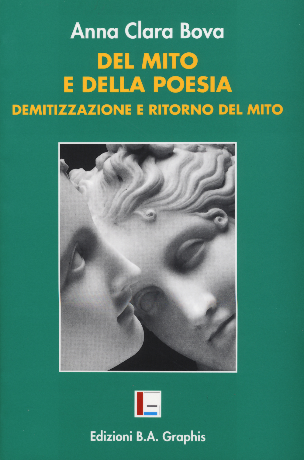 Del mito e della poesia. Demitizzazione e «ritorno del mito»