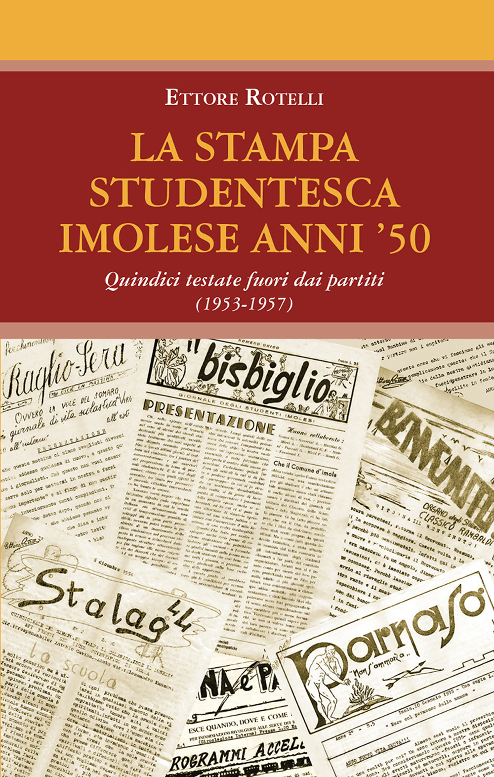 La stampa studentesca imolese anni '50. Quindici testate fuori dai partiti (1953-1957)