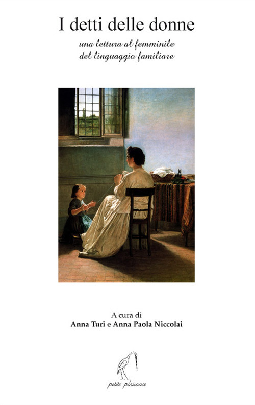 I detti delle donne. Una lettura al femminile del linguaggio familiare