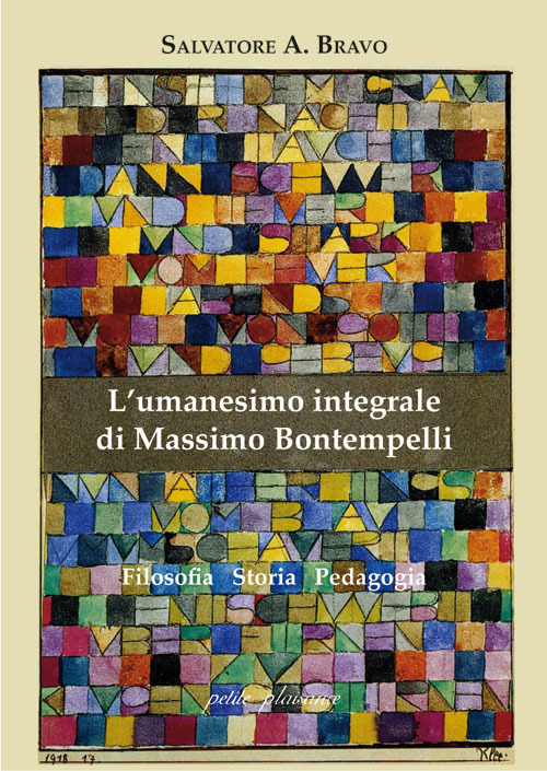 L'umanesimo integrale di Massimo Bontempelli. Filosofia storia pedagogia