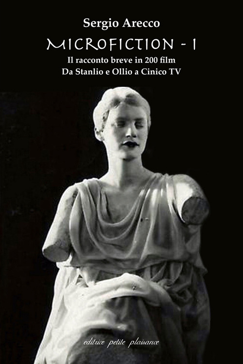 Microfiction, Il racconto breve in 200 film. Vol. 1: Da Stanlio e Ollio a Cinico TV