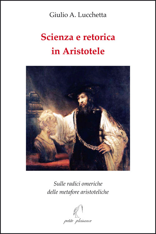 Scienza e retorica in Aristotele. Sulle radici omeriche delle metafore aristoteliche