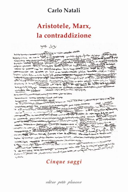 Aristotele, Marx, la contraddizione. Cinque saggi