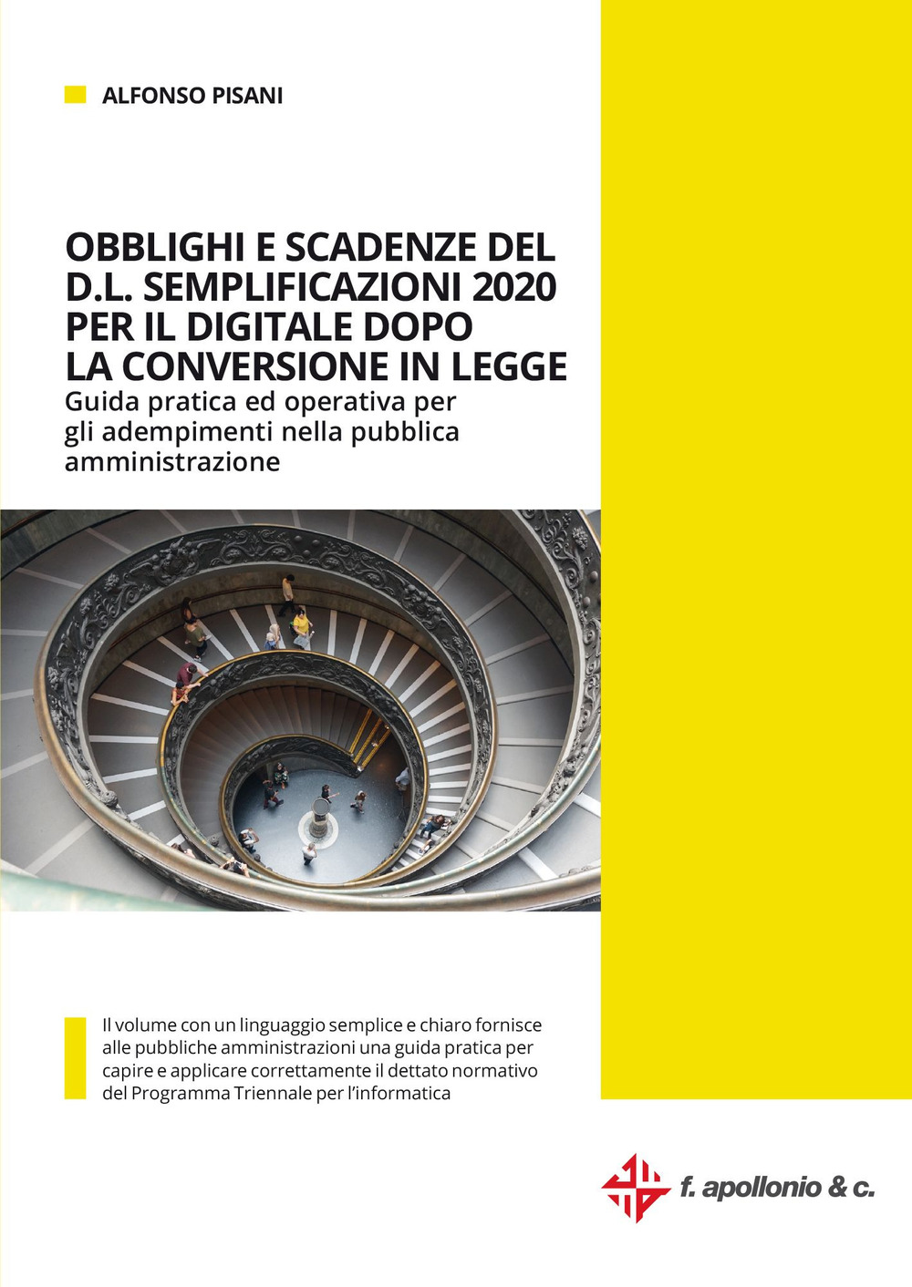 Obblighi e scadenze del D.L. Semplificazioni 2020 per il digitale dopo la conversione in legge. Guida pratica e operativa per gli adempimenti nella pubblica amministrazione