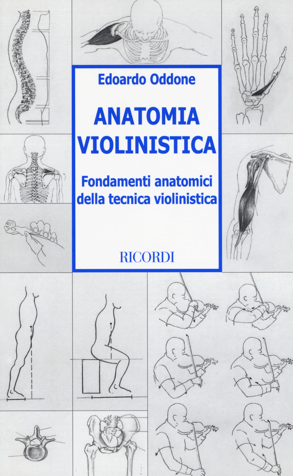 Anatomia violinistica. Fondamenti anatomici della tecnica violinistica