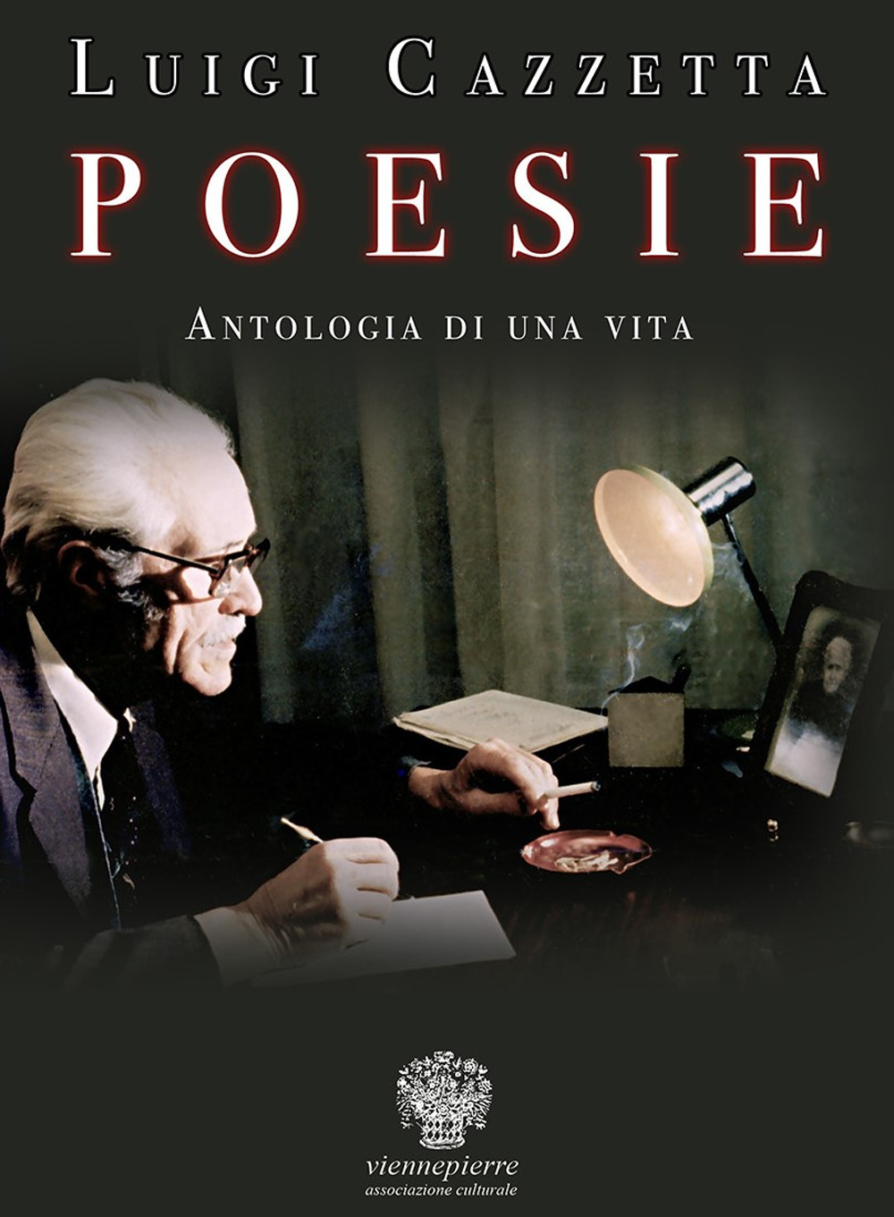 Poesie. Antologia di una vita