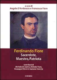 Ferdinando Fiore. Sacerdote, maestro, patriota
