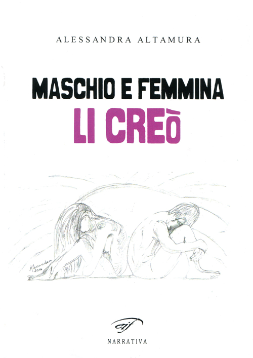 Maschio e femmina li creò