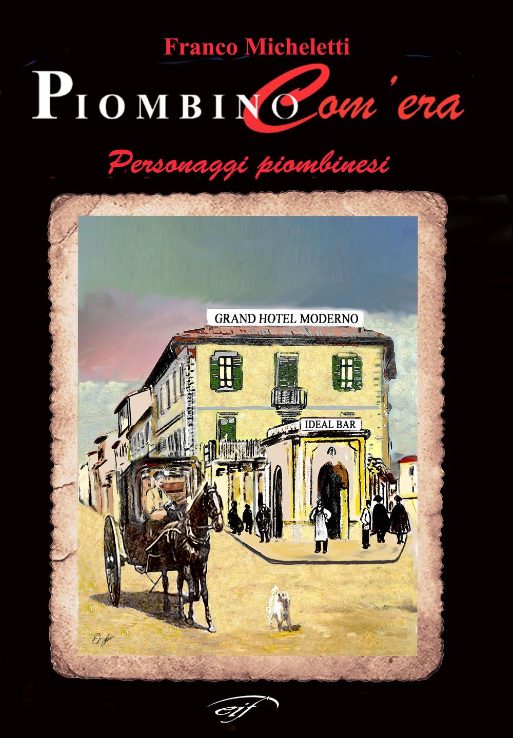 Piombino com'era. Personaggi piombinesi