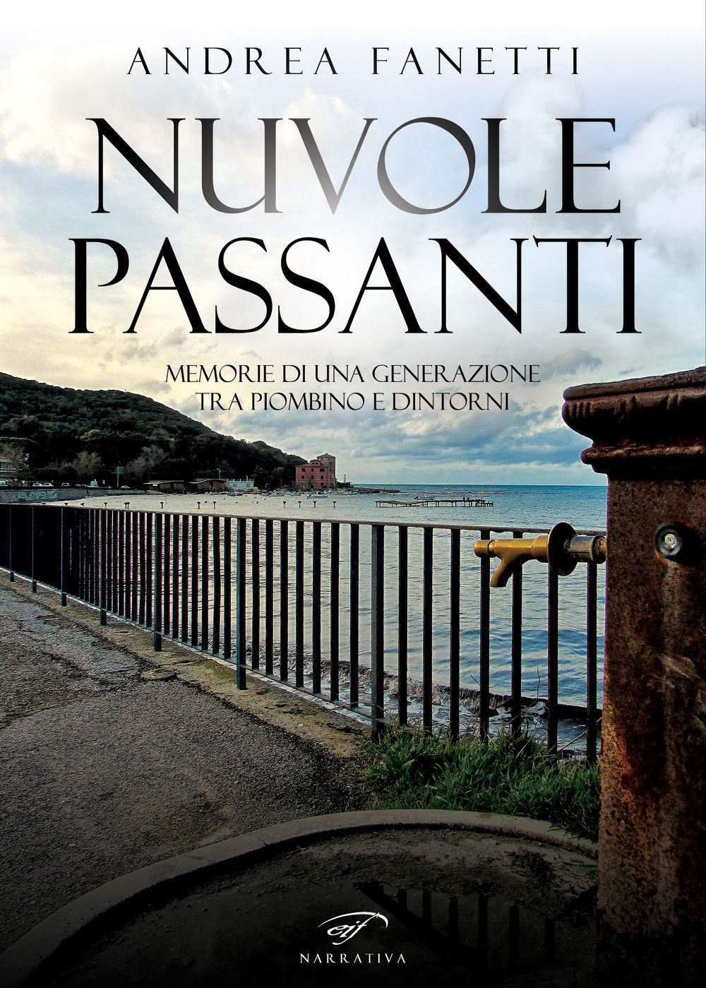 Nuvole passanti. Memorie di una generazione tra Piombino e dintorni