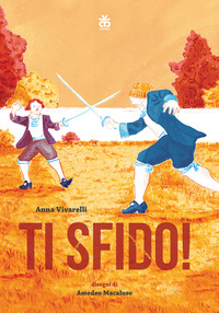 Copertina TI SFIDO! STORIE DI RIVALITA` E DUELLI SENZA FINE 