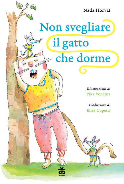 Non svegliare il gatto che dorme. Ediz. illustrata