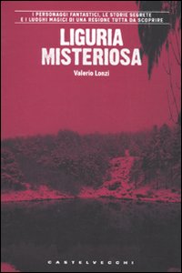 Liguria misteriosa