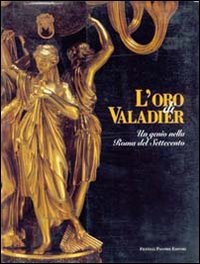 L'oro di Valadier. Un genio nella Roma del Settecento