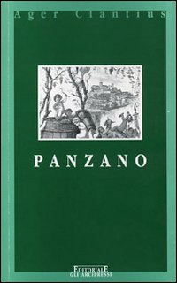 Panzano. Il castello, la pieve, l'oratorio