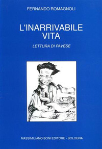 L'inarrivabile vita. Lettura di Pavese