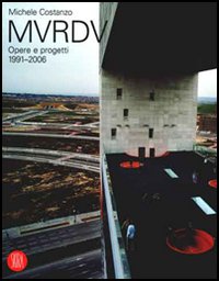 MVRDV. Opere e progetti 1991-2006. Ediz. illustrata