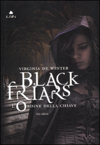 L'ordine della chiave. Black Friars