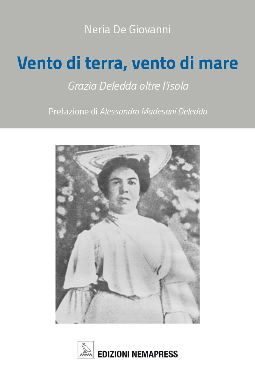 Vento di terra, vento di mare. Grazia Deledda oltre l'isola