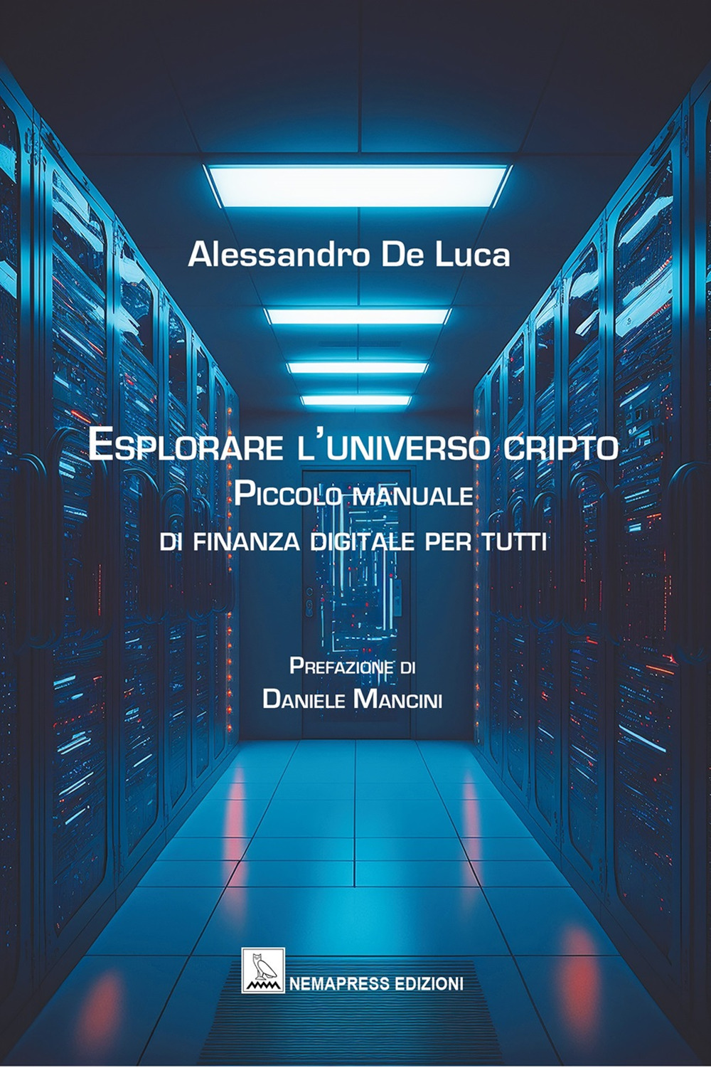 Esplorare l'universo cripto. Piccolo manuale di finanza digitale per tutti