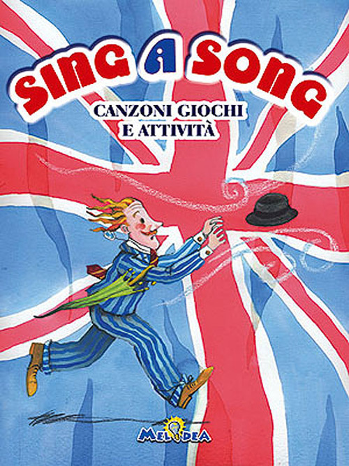 Sing e song. Canzoni giochi e attività. Ediz. illustrata. Con CD Audio