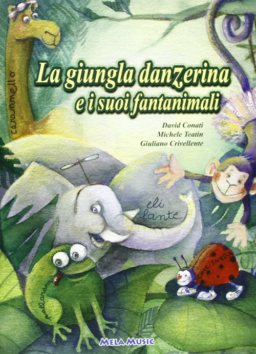 La giungla danzerina e i suoi fantanimali. Ediz. illustrata. Con CD-ROM