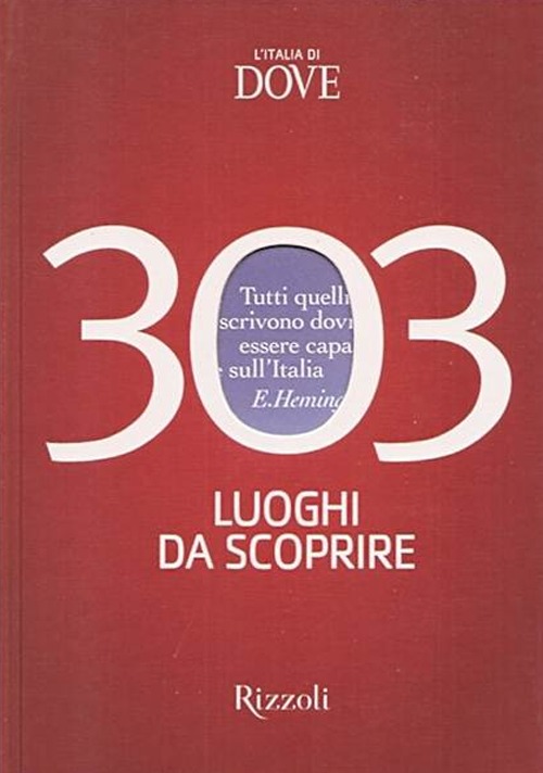 L'Italia di Dove. 303 luoghi da scoprire