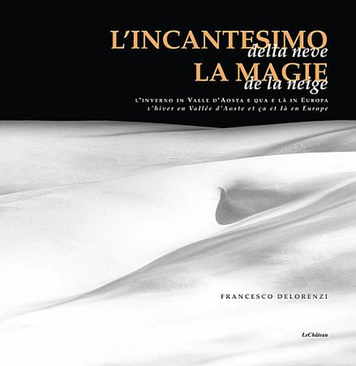 L'incantesimo della neve. Ediz. italiana e francese