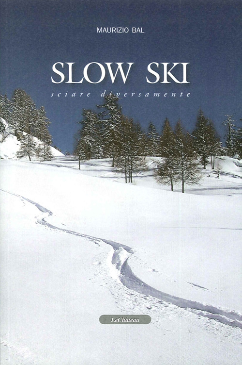 Slow ski. Sciare diversamente