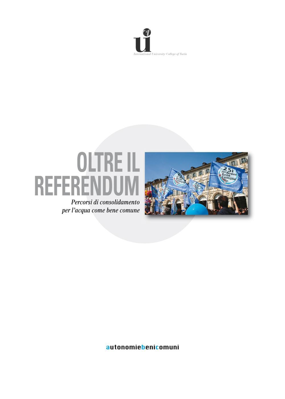 Oltre il referendum. Percorsi di consolidamento per l'acqua come bene comune