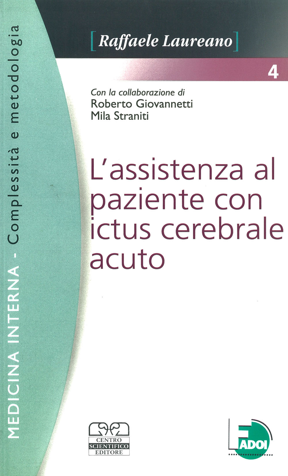 Assistenza al paziente con ictus cerebrale acuto