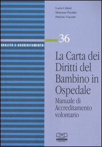 La carta dei diritti del bambino in ospedale. Manuale di accreditamento volontario