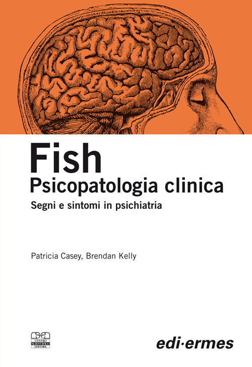 Fish. Psicopatologia clinica. Segni e sintomi in psichiatria